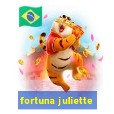 fortuna juliette